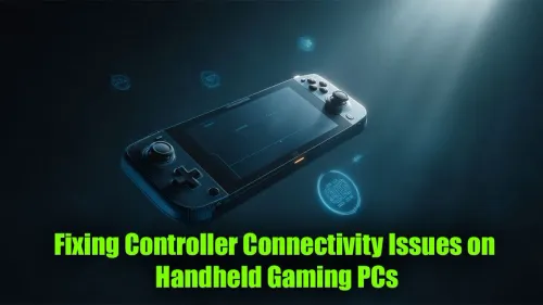 Handheld Gaming PC Controller Not Working? Here's the Fix