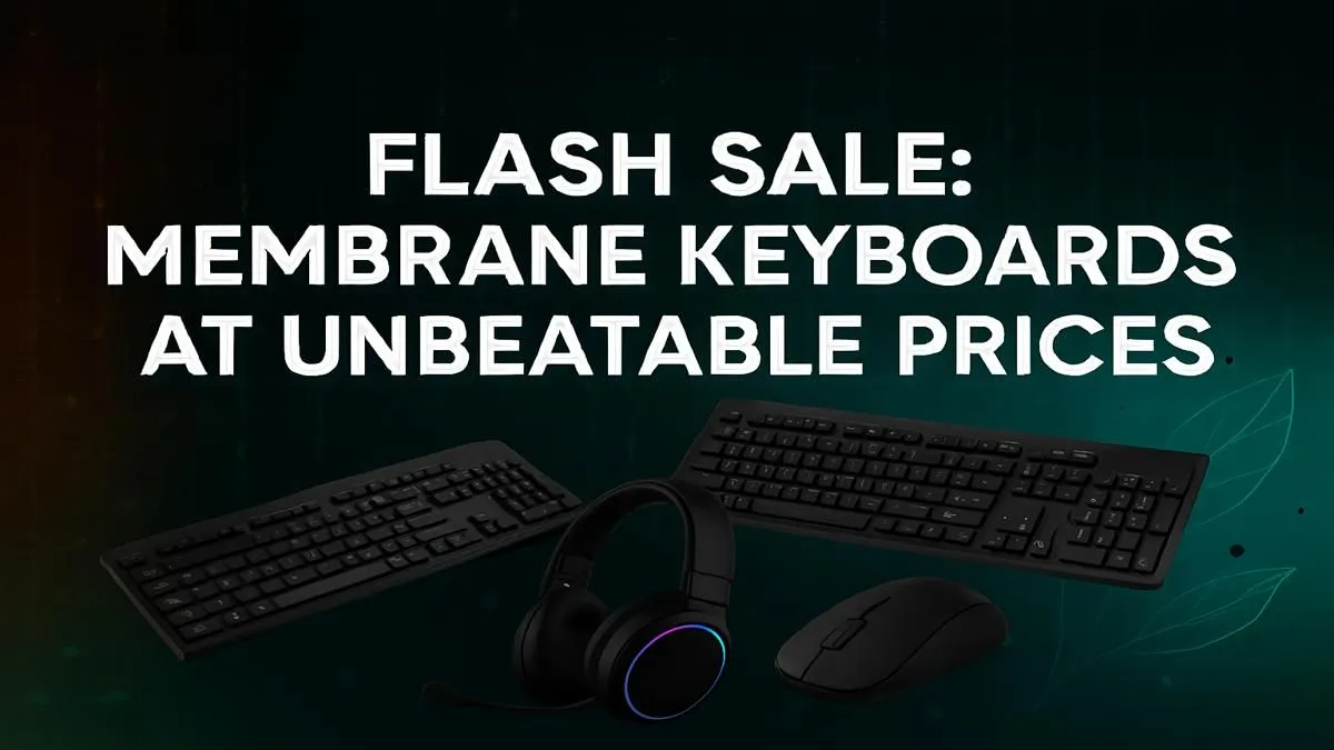 Flash Sale on Membrane Keyboards