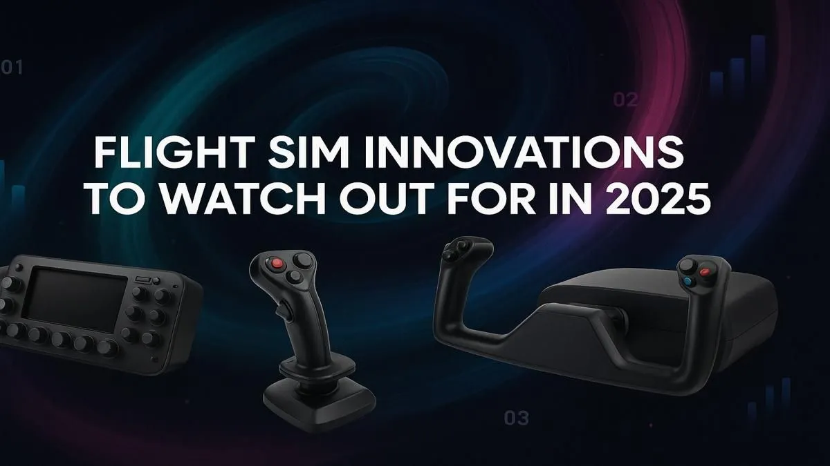Flight Sim Innovations 2025: What's New for Virtual Pilots