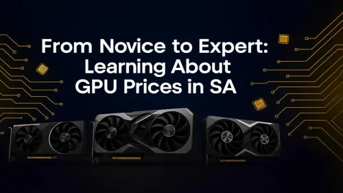 GPU Prices SA: Your Expert Guide to the Graphics Card Market