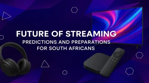Future of Streaming South Africa: How to Prepare Your Setup