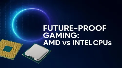AMD vs Intel: Which CPU is Truly Future-Proof for Gaming?