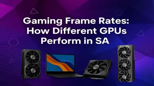 GPU Benchmarks South Africa: Gaming Frame Rate Deep Dive