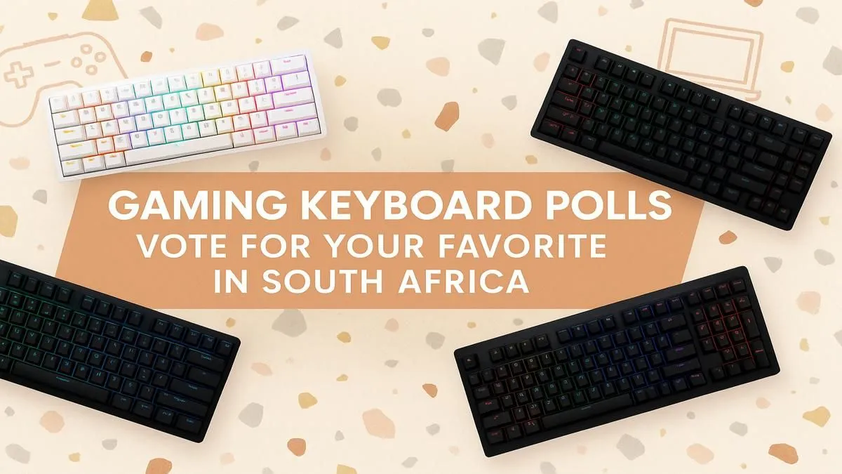 Vote for Top Gaming Keyboards in SA →