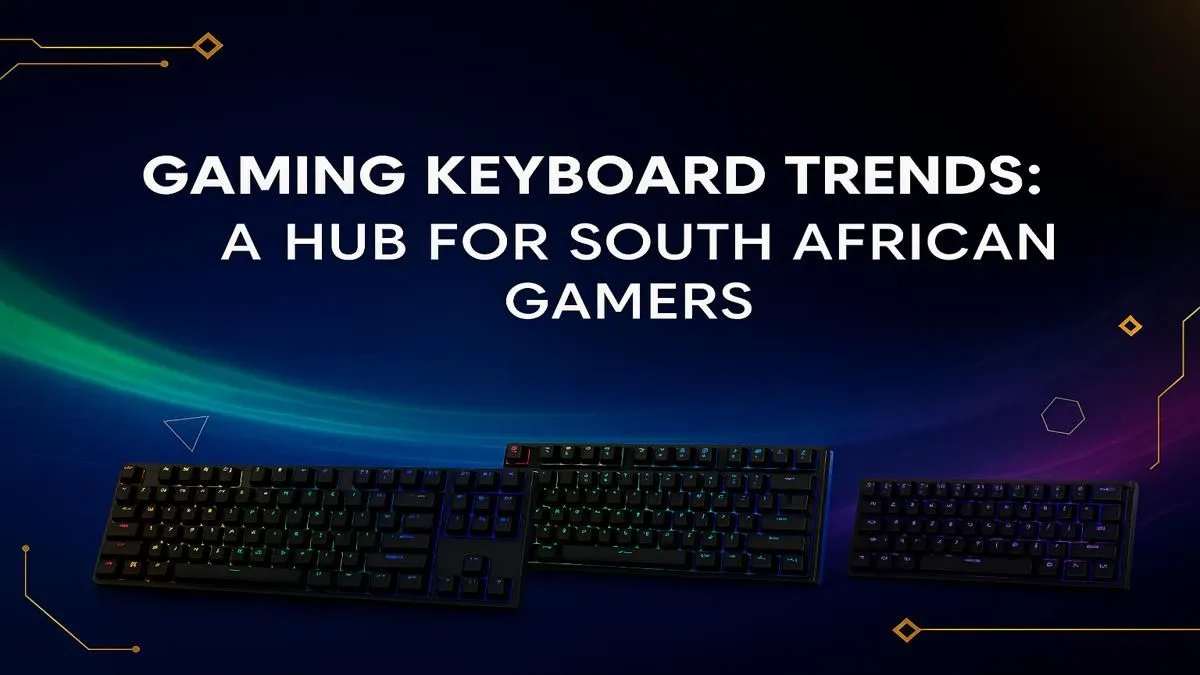 Trending Keyboards for SA Gamers