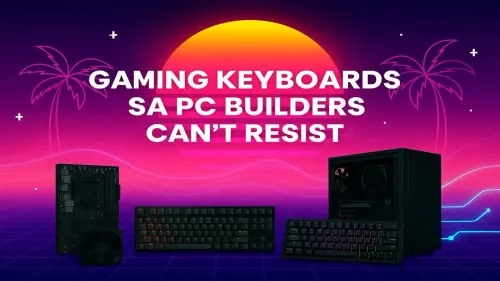 Best Gaming Keyboards South Africa: Top Picks for PC Builders
