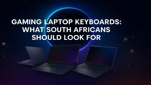 Gaming Laptop Keyboards in South Africa: Your Ultimate Guide