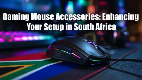 Gaming Mouse Accessories South Africa: Top Gear to Elevate Your Aim