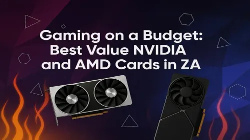 Best Budget Graphics Card ZA: Top NVIDIA & AMD Picks