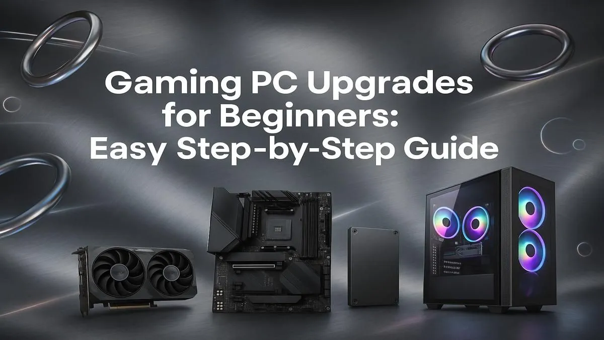 Your First PC Upgrade Guide
