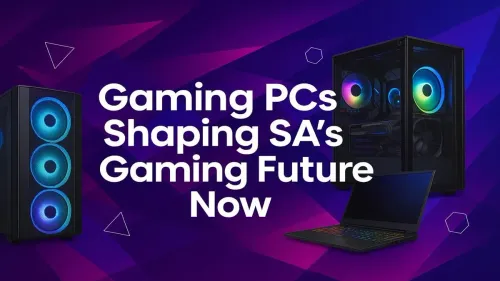 Gaming PCs South Africa: The Rigs Shaping Our Gaming Future