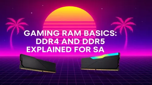 DDR5 vs DDR4 Gaming in South Africa: What You Need to Know