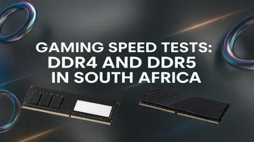 DDR5 vs DDR4 Gaming South Africa: The Ultimate Speed Test