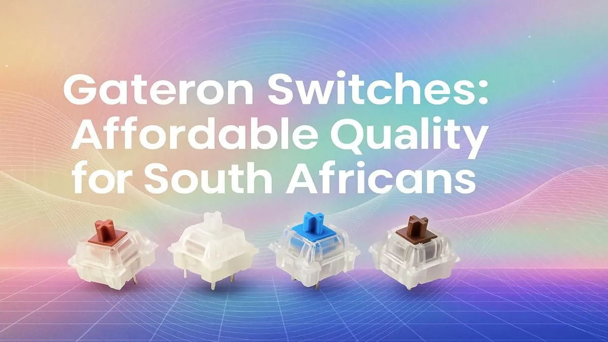 Gateron Switches South Africa | Affordable & In Stock at Evetech