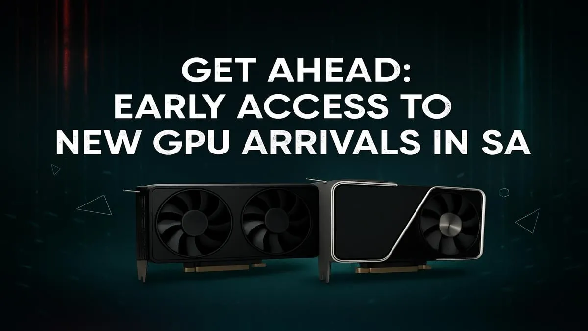 Be First in Line for New GPUs