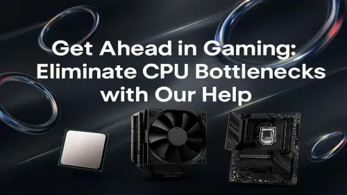 How to Fix CPU Bottlenecks in Gaming