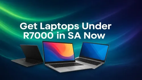 SA Budget Laptop Guide: Best Choices Under R7000