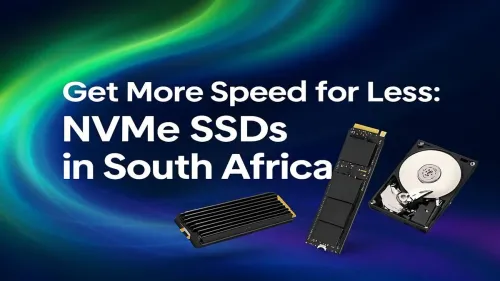 NVMe SSD Price South Africa: Get More Speed for Less