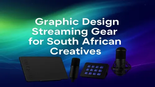 Streaming Gear for Graphic Designers: SA Creative's Guide