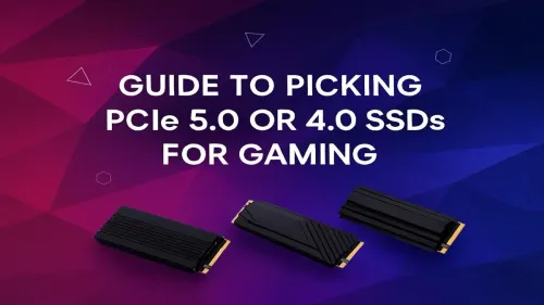 PCIe 5.0 vs 4.0 SSD for Gaming: Which Should You Choose?