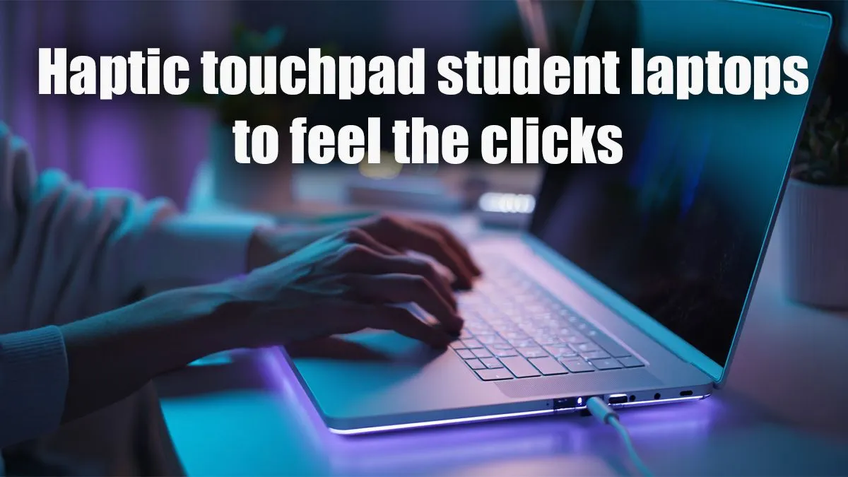 Feel Every Click on Student-Optimized Touchpads