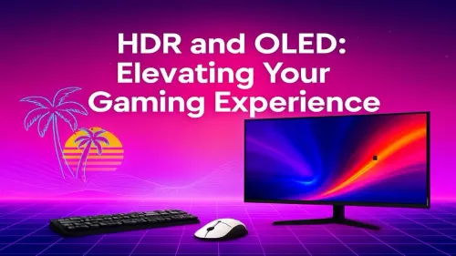 OLED HDR Gaming: A Visual Revolution for Your Favorite Games