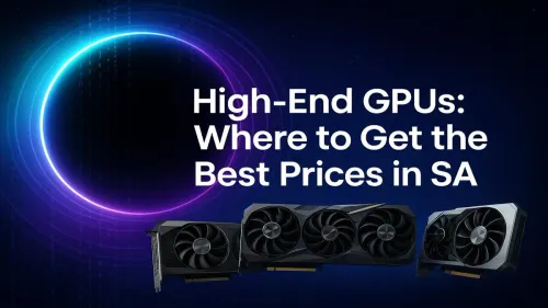 High-End GPU Price South Africa: Find the Best Deals Now