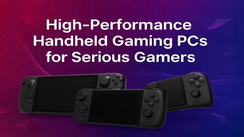 Best Handheld Gaming PC: The Ultimate Guide for Serious Gamers