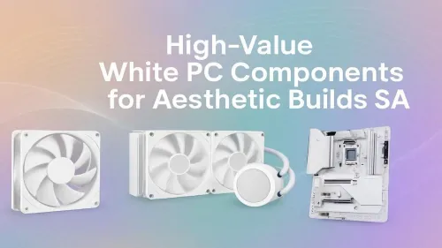 White PC Components South Africa: High-Value Aesthetic Builds