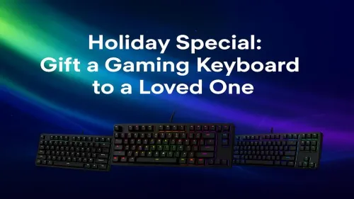 Best Gaming Keyboard Gift: Your Ultimate Holiday Guide