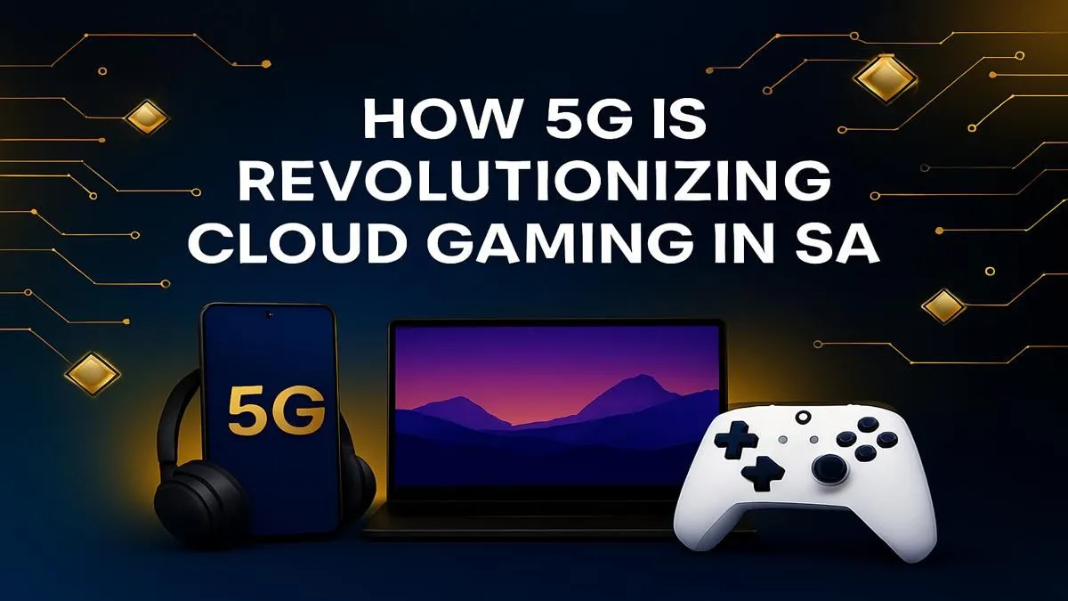 The 5G Gaming Revolution in SA