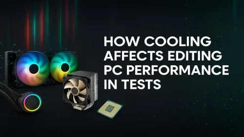 PC Cooling for Video Editing: Boost Your Performance