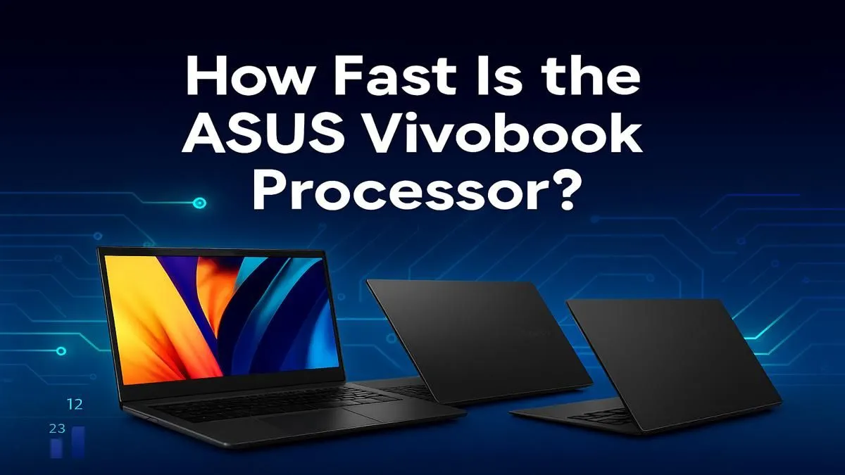 Vivobook Performance Unpacked