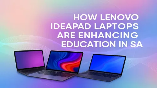 Lenovo Ideapad for Students SA: Powering Future Leaders