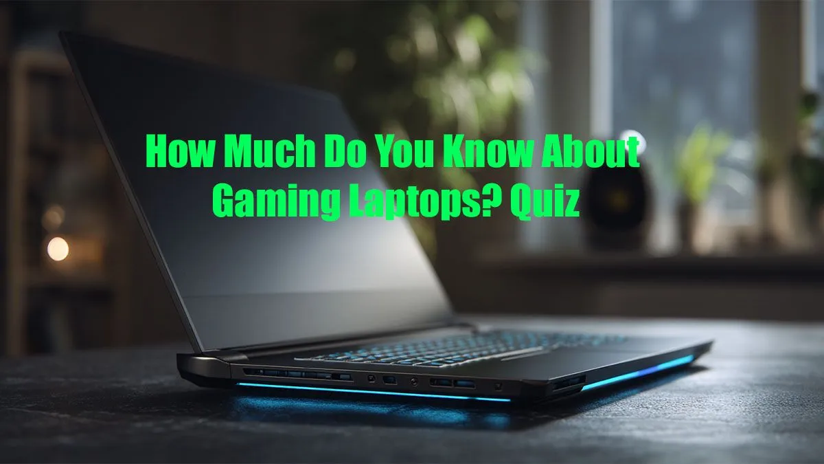Ultimate Gaming Laptop Quiz: Test Your PC Knowledge | Evetech