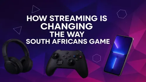 Game Streaming South Africa: How It's Changing the Local Scene