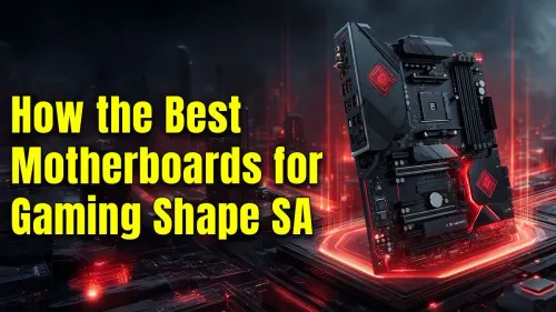 Best Gaming Motherboards South Africa: Powering Local Rigs