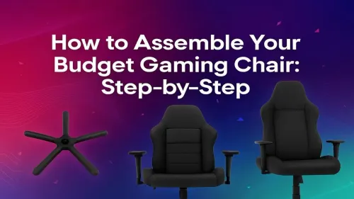 How to Assemble a Budget Gaming Chair: A Step-by-Step Guide