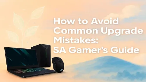 Common PC Upgrade Mistakes: Your Essential Gamer's Guide