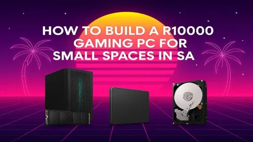 R10000 Gaming PC Build South Africa: Your Small Space Guide