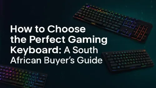 Gaming Keyboard South Africa: How to Choose the Perfect One