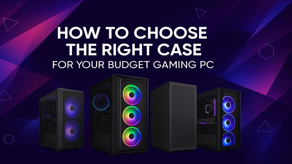 Your Budget PC Case Guide