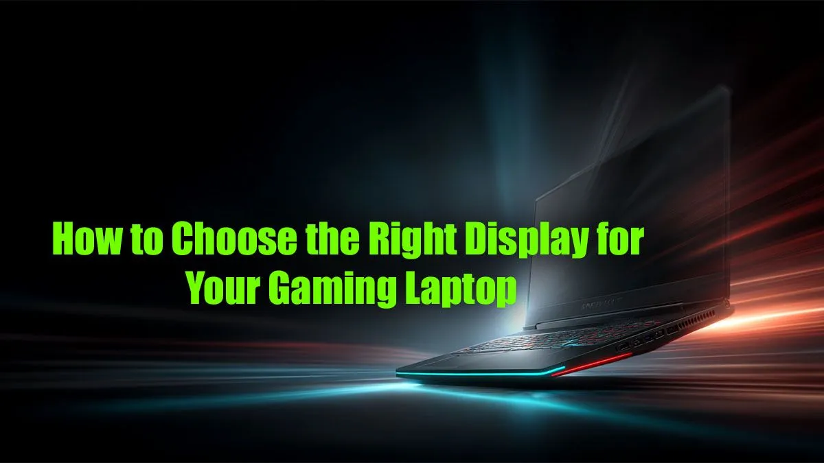 Choosing Your Laptop Screen