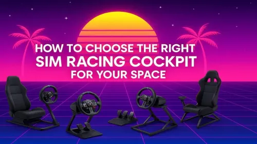 Choose the Right Sim Racing Cockpit for Your Space