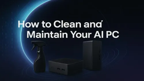 AI PC Maintenance: Your Complete Cleaning & Care Guide