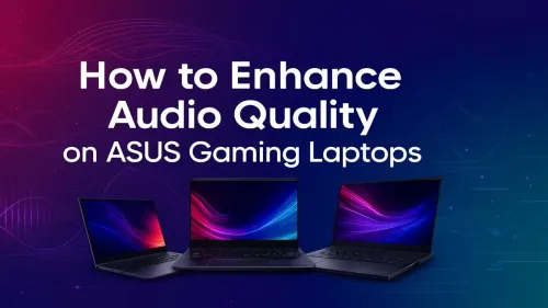 Improve ASUS Laptop Audio Quality: Ultimate Sound Guide