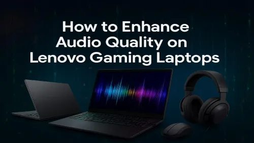 Enhance Audio Quality on Your Lenovo Gaming Laptop: A Pro Guide