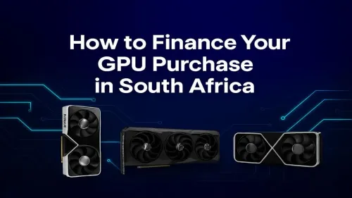 GPU Financing South Africa: Your Guide to Easy Payments
