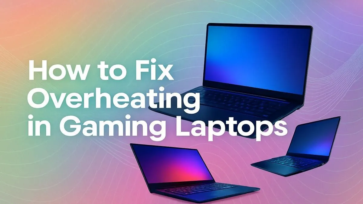 Gaming Laptop Overheating? 10 Fixes for Better Performance