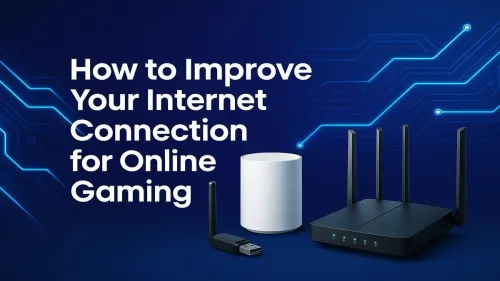 Improve Internet for Gaming: 10 Pro Tips for Lower Ping & Lag